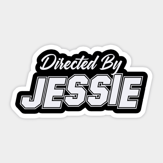 Directed By JESSIE, JESSIE NAME Sticker by Judyznkp Creative